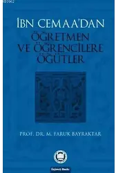 İbn Cemaanın Öğretmen Ve Öğrencilere Öğütleri