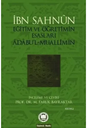 Eğitim Ve Öğretimin Esasları; Âdâbul-Muallimîn