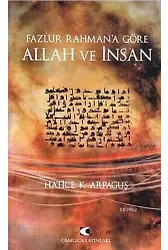Fazlur Rahman'a Göre Allah ve İnsan