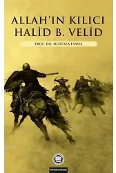 Allah'ın Kılıcı Halid Bin Velid