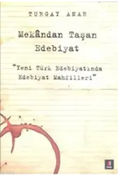 Mekândan Taşan Edebiyat; Yeni Türk Edebiyatında Edebiyat Mahfilleri