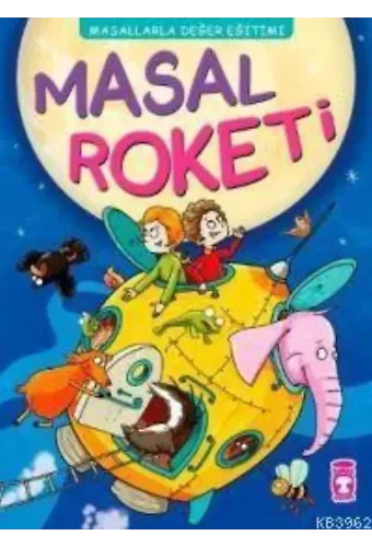 Masal Roketi; Masallarla Karakter Eğitimi