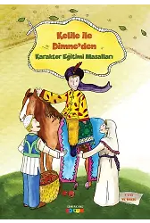 Kelile ve Dimneden Karakter Eğitimi Masalları | Neslihan Beyhan