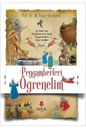 Peygamberleri Öğrenelim (Sert Sıvama Yaldızlı Kapak); Hz. Adem'den Peygamberimize Kadar Peygamberlerin Hayat Öyküleri