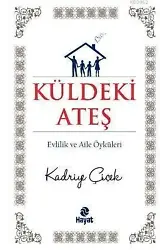 Küldeki Ateş; Evlilik ve Aile Öyküleri