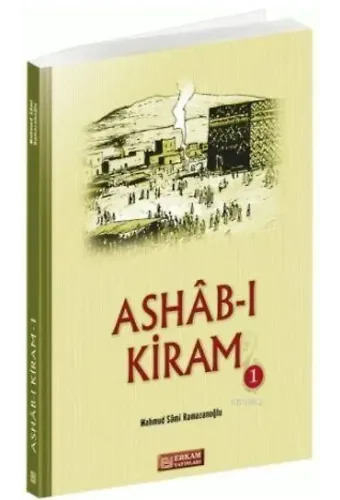 Ashab-ı Kiram - 1 - Mahmud Sami Ramazanoğlu
