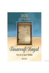 300 Soruda Tasavvufi Hayat - Prof. Dr. Hasan Kamil Yılmaz