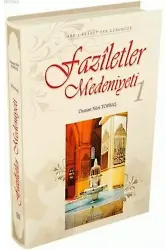 Faziletler Medeniyeti - 1 - Osman Nuri Topbaş