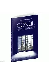 Gönül Penceresinden - Prof. Dr. Hasan Kamil Yılmaz