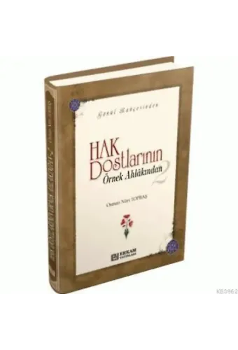 Hak Dostlarının Örnek Ahlakından - 2 - Osman Nuri Topbaş