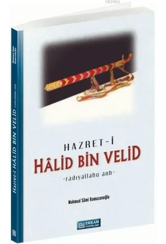 Hazreti Halid Bin Velid - Mahmud Sami Ramazanoğlu