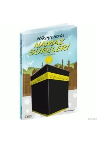 Hikayelerle Namaz Sureleri ve Duaları - Doç. Dr. Veysel Akkaya