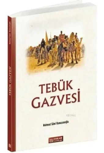 Tebük Gazvesi - Mahmud Sami Ramazanoğlu