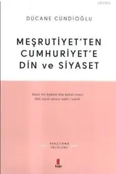 Meşrutiyetten Cumhuriyete Din ve Siyaset