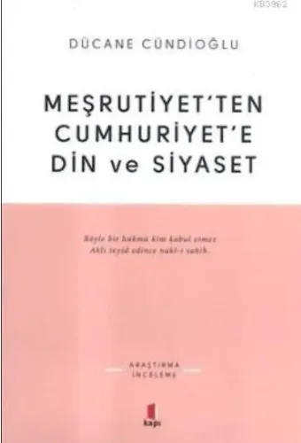 Meşrutiyetten Cumhuriyete Din ve Siyaset
