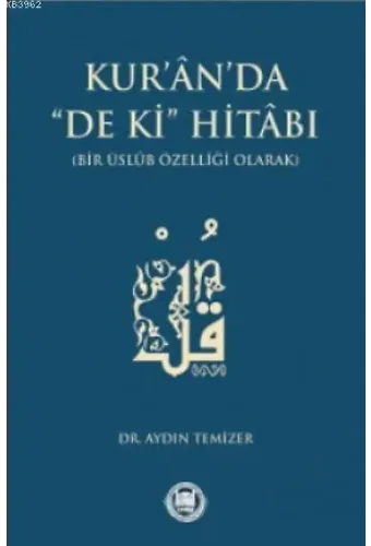 Kuran'da De ki Hitabı; Bir Üslub Özelliği Olarak