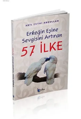 Erkeğin Eşine Sevgisini Artıran 57 İlke