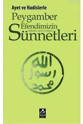 Ayet ve Hadislerle Peygamber Efendimizin (s.a.v) Sünnetleri