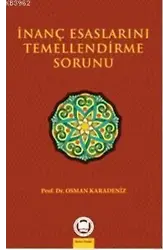 İnanç Esaslarını Temellendirme Sorunu