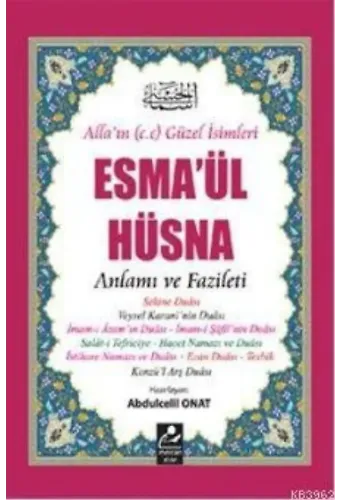 Esma'ül Hüsna - Anlamı ve Fazileti (Açıklamalı Kırk Hadis ); Açıklamalı Kırk Hadis