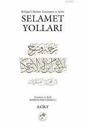Selamet Yolları 4. Cilt; Bülûğul-Merâm Tercümesi ve Şerhi