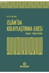 İslam'da Kolaylaştırma İlkesi; Azimet - Ruhsat İlişkisi