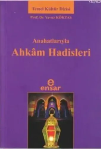 Anahatlarıyla Ahkam Hadisleri