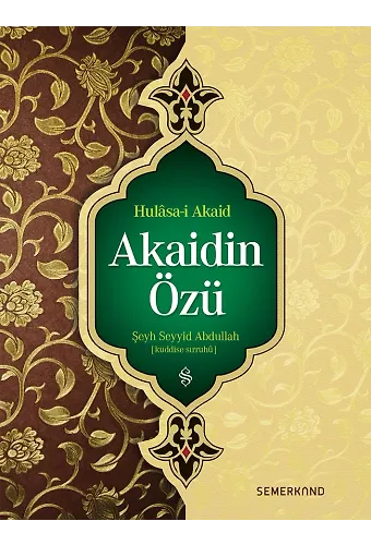 Akaidin Özü - Hülasai Akaid | Seyyid Abdullah Nehri