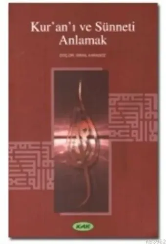 Kur'an'ı ve Sünneti Anlamak