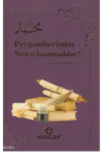 Peygamberimize Neden İnamadılar?
