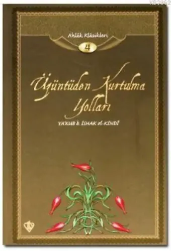 Üzüntüden Kurtulma Yolları; Ahlak Klasikleri 4