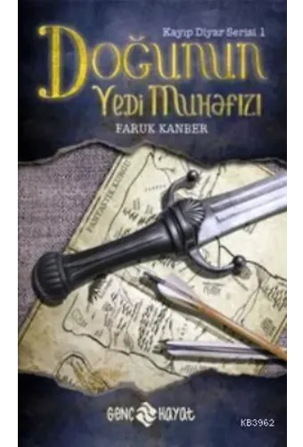 Doğunun Yedi Muhafızı; Kayıp Diyar Serisi 1. Kitap