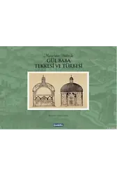 Gül Baba Tekkesi ve Türbesi (Ciltli)