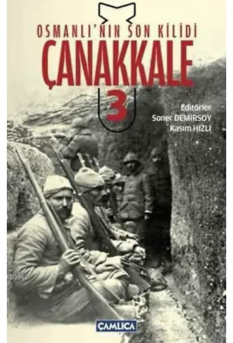 Osmanlı'nın Son Kilidi Çanakkale Cilt 3