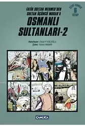 Osmanlı Sultanları 2; Fatih Sultan Mehmed'den Sultan Üçüncü Murad'a