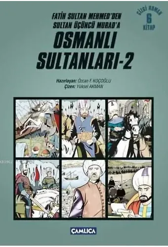 Osmanlı Sultanları 2; Fatih Sultan Mehmed'den Sultan Üçüncü Murad'a