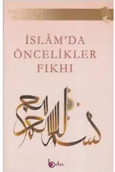 İslam'da Öncelikler Fıkhı