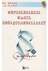 Nefislerimizi Nasıl Değiştirebiliriz?