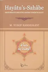 Hayatu's - Sahabe; Sahih Rivayetlere Göre Sahabe-i Kiram'ın Hayatı