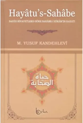 Hayatu's - Sahabe; Sahih Rivayetlere Göre Sahabe-i Kiram'ın Hayatı