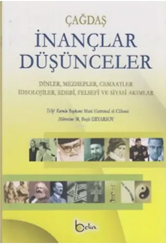 Çağdaş İnançlar Düşünceler (2 Cilt Takım); Dinler, Mezhepler, Cemaatler, İdeolojiler, Edebi, Felsefi ve Siyasi Akımlar