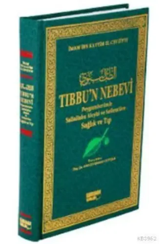 Tıbbu'n Nebevi; Peygamberimiz Sallallahu Aleyhi ve Sellem'den Sağlık ve Tıp