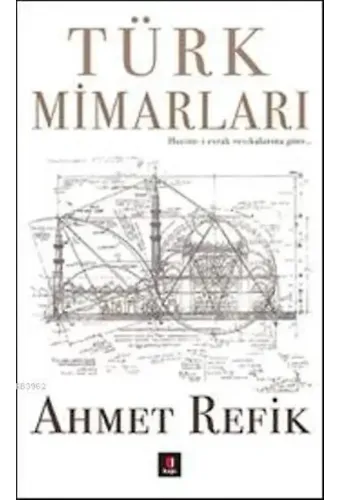 Türk Mimarları; Hazine-i Evrak Vesikalarına Göre