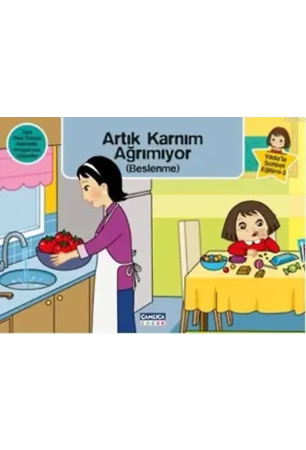 Artık Karnım Ağrımıyor (Beslenme); Yıldızla Sohbet Eğitimi 3