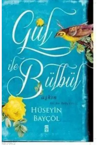 Gül ile Bülbül; Aşkın Hüzün Bahçesi