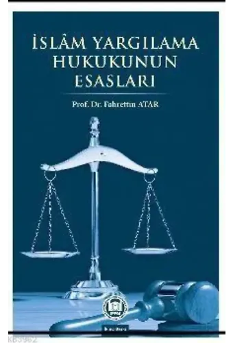İslam Yargılama Hukukunun Esasları