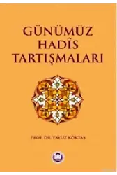 Günümüz Hadis Tartışmaları