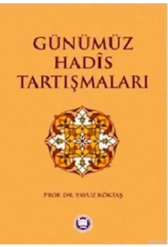 Günümüz Hadis Tartışmaları
