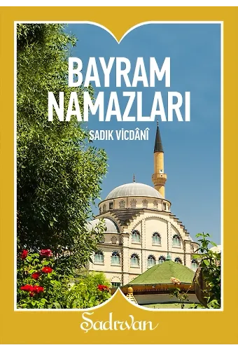 Bayram Namazları | Sadık Vicdani