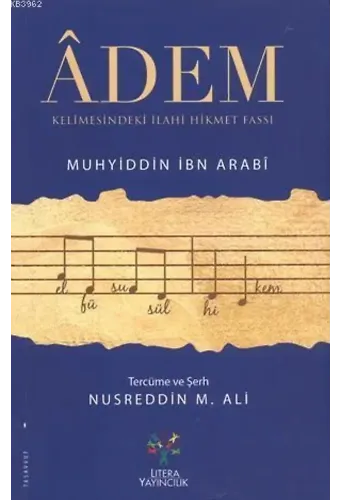 Adem Kelimesindeki İlahi Hikmet; Fassı - Füsusu'l Hikem